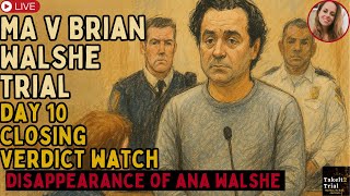 LIVE Day 10: Closing Arguments + Verdict Watch — Brian Walshe what happen to Ana