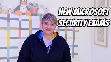 New Microsoft Security Exams!