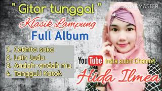 FULL ALBUM MP3 Voc. HIDA ILMEA [ Gitar Tunggal Klasik Lampung 2018 ]