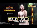 Download Lagu JANGAN DENDAM Anisa Rahma NEW PALLAPA PESAGI Kayen