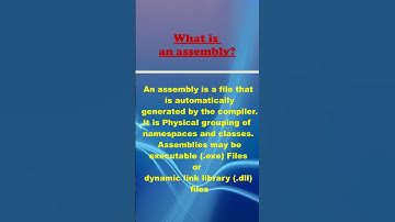 What is an assembly ? |#dotnet