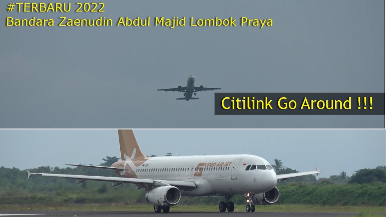 Gagal Landing!! Citilink Go Around, Super Air Jet Masih di dalam Runway Bandara International Lombok