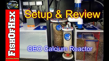 GEO Calcium Reactor Setup & Two Year Review
