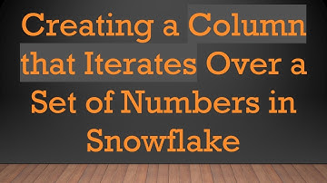 Creating a Column that Iterates Over a Set of Numbers in Snowflake