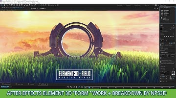 AFTER EFFECTS E3D "FORM " WORK + BREAKDOWN BY NPS3D