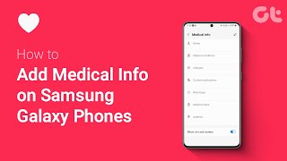How to Add Medical Info on Samsung Galaxy Phones | Why You Should Add Medical Info?