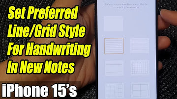 iPhone 15/15 Pro Max: How to Set Preferred Line/Grid Style For Handwriting In New Notes