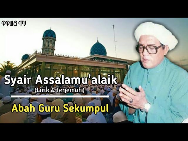 SYAIR ASSALAMU'ALAIK | ABAH GURU SEKUMPUL class=