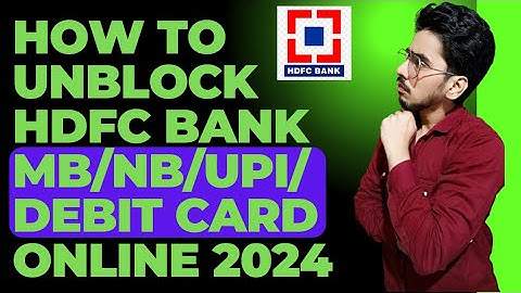 How to Unblock HDFC Mobile Banking/Netbanking/UPI & Debit Card Online