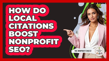 How Do Local Citations Boost Nonprofit SEO? - The Nonprofit Digest