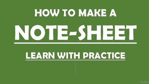 How to make a NOTE-SHEET
