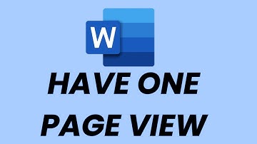 How To Have a One Page View in Microsoft Word