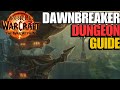 The Dawnbreaker Dungeon Guide World Of Warcraft The War Within The Dawnbreaker Dungeon Guide World Of Warcraft The War Within