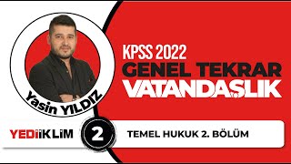 2 - Temel Hukuk .2 Bölüm - Yasin YILDIZ