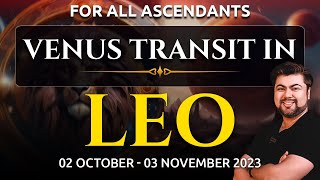 🚨For All Ascendants | 🔥Venus Transit in Leo | 🗓2nd October - 3rd November | Analysis by Punneit