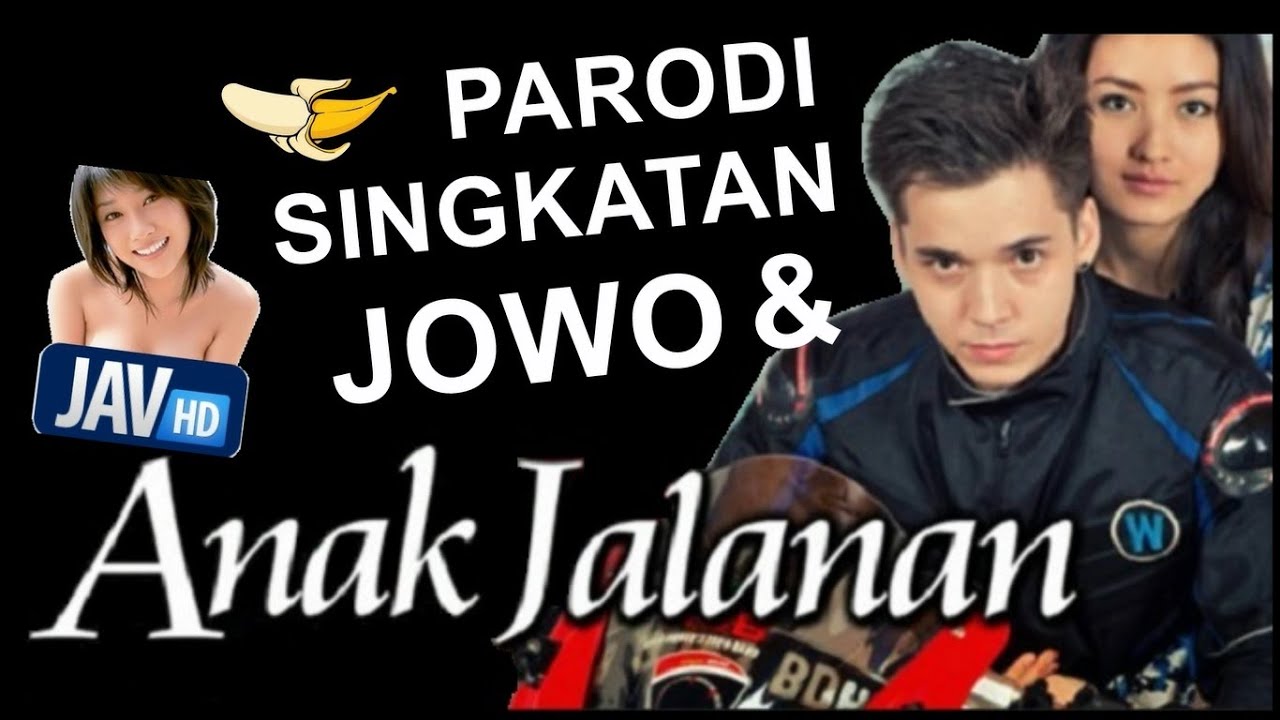 Parodi Singkatan JOWO Dan Anak Jalanan YouTube