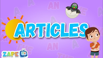 Learn About Articles! | A, An, The Song for Kids | Grammar Learning Fun 🎶✨| zapelearning