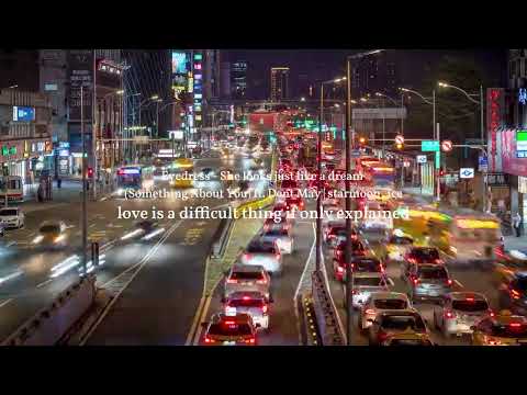 Eyedress She Looks Just Like A Dream Something About You Ft Dent May