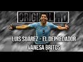 Luis Suárez ● El Depredador ● Uruguay