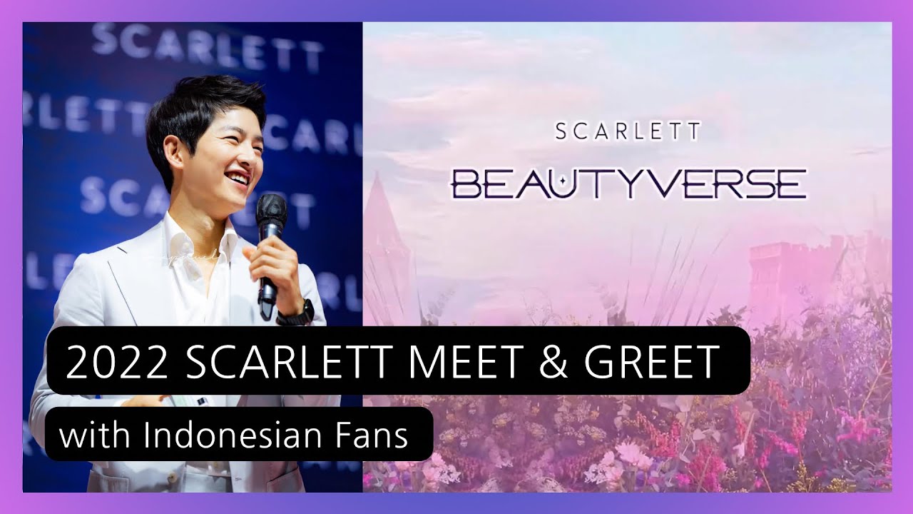 한국어•ENG║2022 Scarlett Meet & Greet #SongJoongKi #송중기