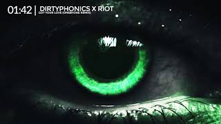 Dirtyphonics X RIOT - Got Your Love (oneBYone Remix)