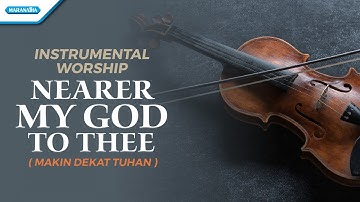 Instrumental Worship - Violin - Nearer My God To Thee (Makin Dekat Tuhan) - Henry Lamiri