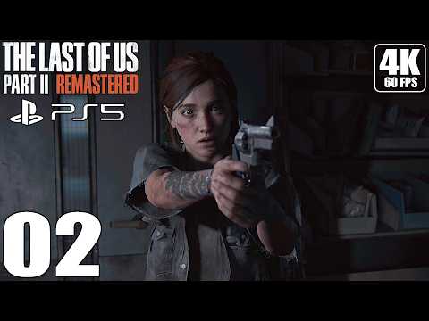 THE LAST OF US PART 2 Remastered - Gameplay Walkthrough - Part 02 - PS5 4K 60 FPS
