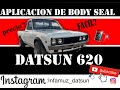 Datsun 620 con Body Seal