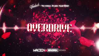 Ofenbach ft. Norma Jean Martine - Overdrive (M4CSON x SINDRIX REMIX)