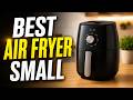 Best Small Air Fryer 2026 | Honest Review of Compact Air Fryers