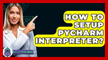 How To Setup PyCharm Interpreter? - Next LVL Programming