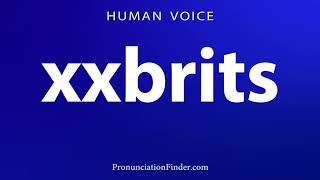Famous How To Pronounce xxbrits Wealth