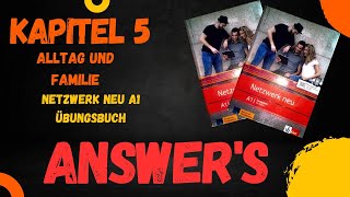 Kapitel 5 Alltag und Familie | Answers | Netzwerk neu A1| übungsbuch |GC21|
