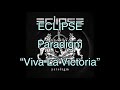 Eclipse Viva La Victoria Lyrics Eclipse Viva La Victoria Lyrics