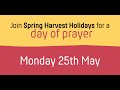 Spring harvest holidays  day of prayer