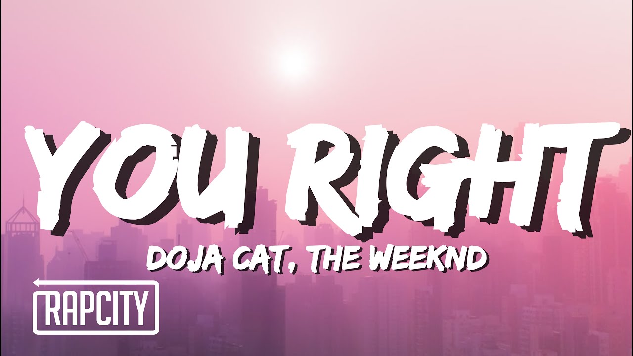 You right текст. Doja Cat, the Weeknd - you right. You right Doja. You right Doja Cat текст. Doja Cat you right перевод.
