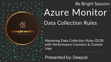 Azure Monitor : Mastering Data Collection Rules with Performance Counters & Custom Logs