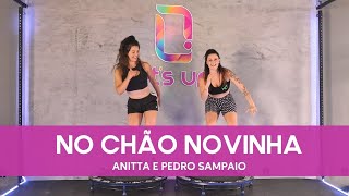 Let's Up! Coreografias - No Chão Novinha (Anitta e Pedro Sampaio)