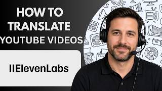 How to Translate YouTube Videos with ElevenLabs Full Guide 2026