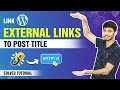 How To Link External Links From Post Title In WordPress | SOLVED - WordPress Tutorials