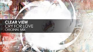 Clear View - Cry For Love