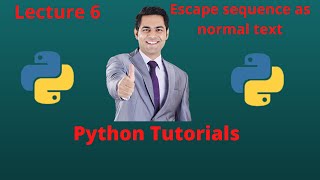 Escape sequence as normal text || Lecture-6 :Python Tutorials|| Tech Coder