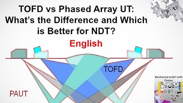 TOFD vs Phased Array Differences in English