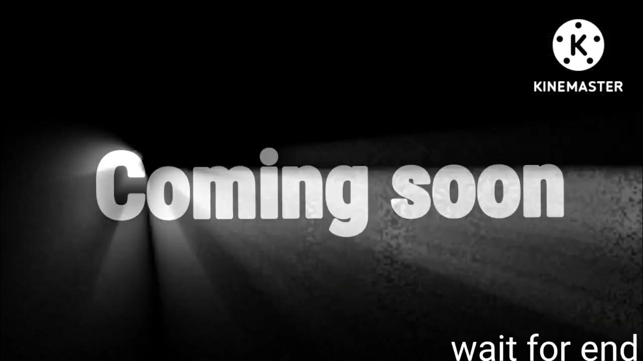 Coming Soon Meme No Copyright YouTube coming-soon-meme-no-copyright-youtube