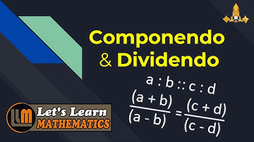 Componendo and dividendo | properties of proportion