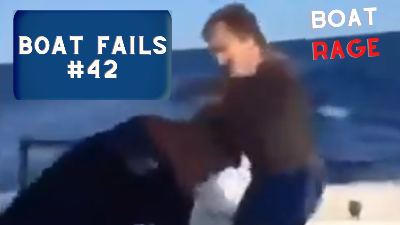 Boat RAGE | Boat FAILS Caught On Camera | Episode 42 - YouTube