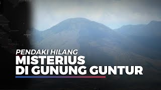 Pendaki Hilang Misterius di Gunung Guntur, Malam Tidur di Tenda, Pagi Ditemukan Telanjang