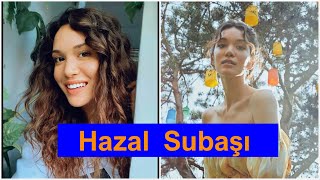 Hazal Subaşı Kimdir?