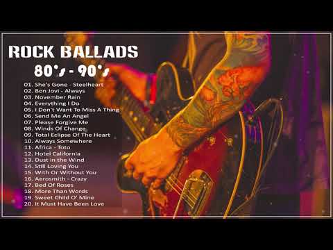 Best Rock Music Playlist 2020 - Greatest Rock Ballads of The 80's and 90's