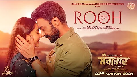 ROOH (Official Song): Sangrand | Gavie Chahal | Rahat Fateh Ali khan | Film Releasing 22nd March